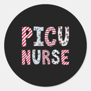 4th Of July Picu Nurse Independence Day American F Classic Round Sticker