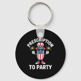 4th Of July Prescription To Party Pharmacy Indepen Key Ring
