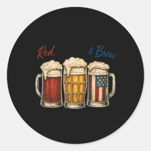 4th Of July Red White And Brew Beer Shirt Funny Am Classic Round Sticker