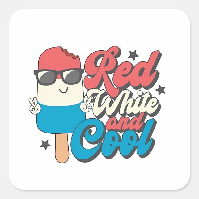 4th Of July Red White And Cool Popsicles  Square Sticker (Front)