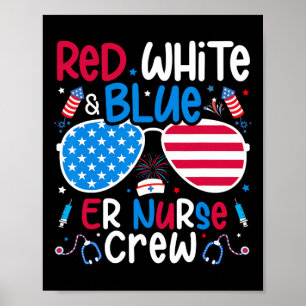 4th Of July Red White Blue Er Nurse Crew Patriotic Poster