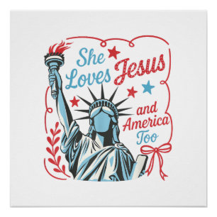 4th of July She Loves Jesus and America Too Christ Poster