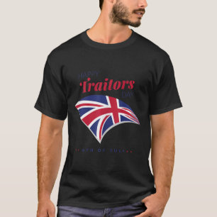 4th of July Shirt Happy Traitors Day American Inde