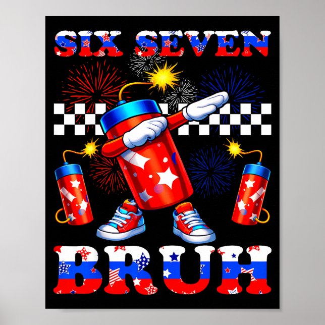 4th of july six seven bruh firecracker dabbing 67 poster (Front)