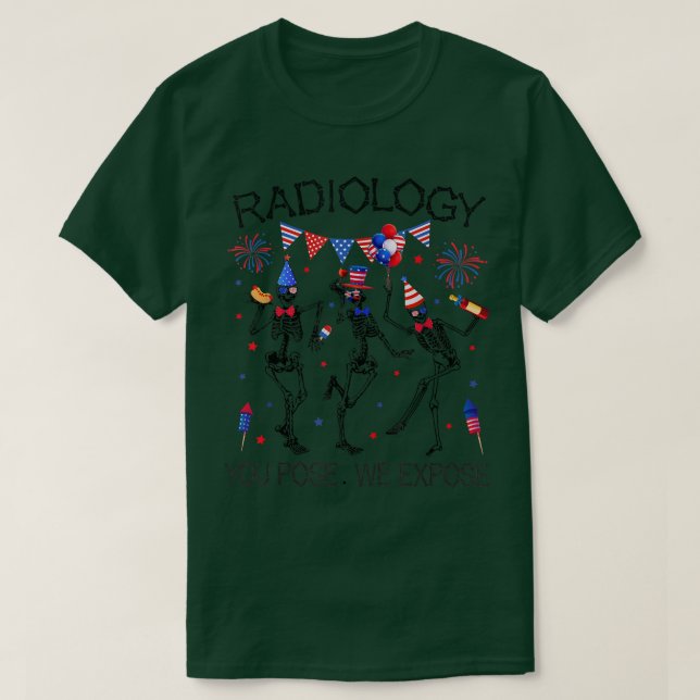 4th Of July Skeleton Radiology Tech Pose We Epose  T-Shirt (Design Front)