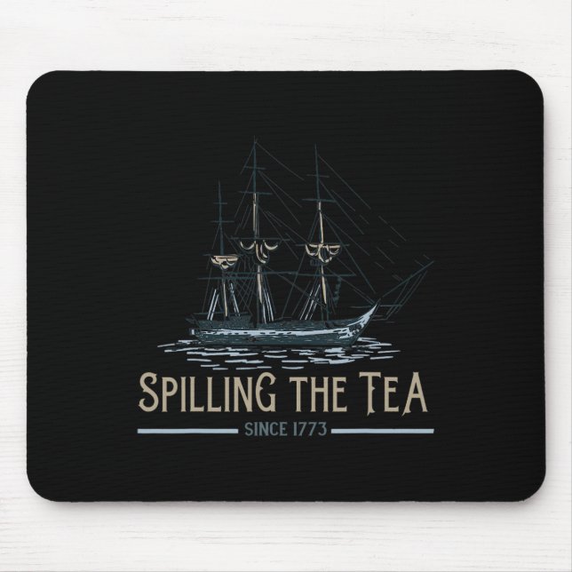 4th Of July Spilling The Tea Since 1773 Fourth Of  Mouse Mat (Front)