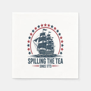 4Th Of July Spilling The Tea Since 1773 Fourth Of  Napkin