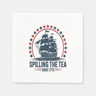 4Th Of July Spilling The Tea Since 1773 Fourth Of  Napkin