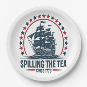 4Th Of July Spilling The Tea Since 1773 Fourth Of  Paper Plate