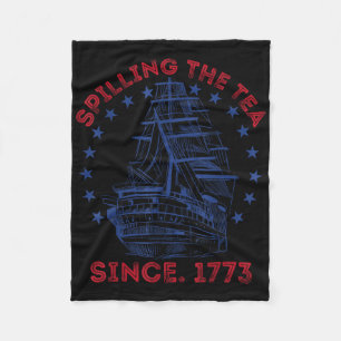 4th Of July Spilling The Tea Since 1773 Funny Retr Fleece Blanket