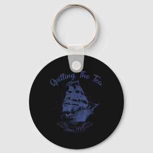 4th Of July Spilling The Tea Since 1773 Funny Retr Key Ring