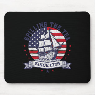 4th Of July Spilling The Tea Since 1773 History Te Mouse Mat
