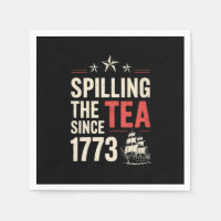 4th of July Spilling The Tea Since 1773 Patriotic 