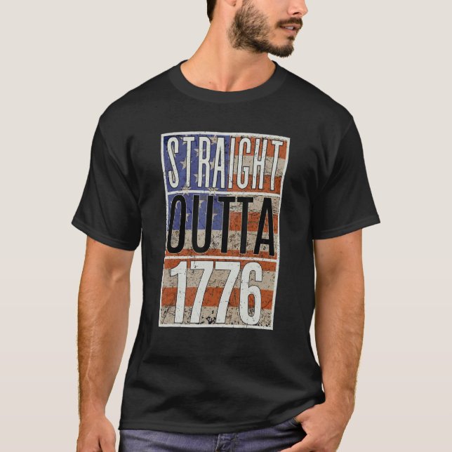 4th of July Straight Outta 1776 US Flag  America T-Shirt (Front)