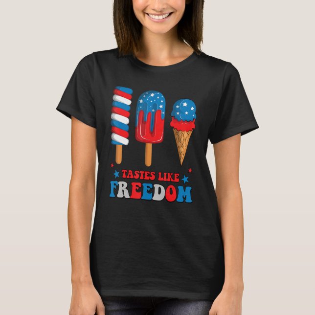 4th of July Tastes Like Freedom USA Patriotic Amer T-Shirt (Front)