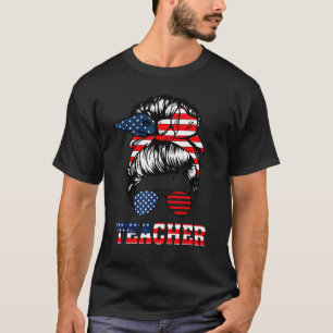 4th Of July Teacher Messy Bun American Flag Sungla T-Shirt
