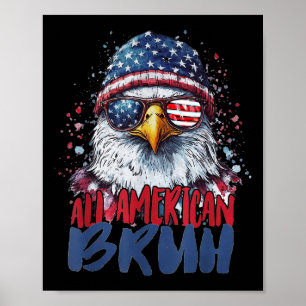 4th Of July Tee All American Bruh Eagle Kids Teen  Poster