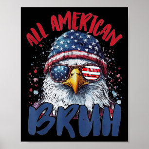 4th Of July Tee All American Bruh Funny Kids Teen  Poster