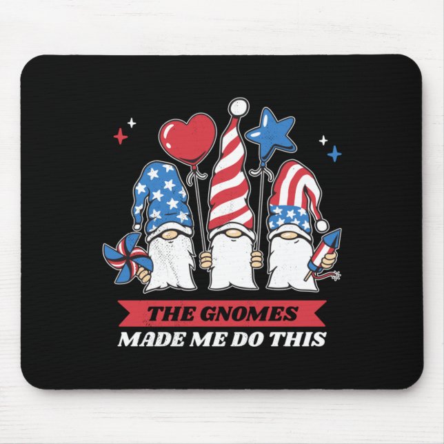 4th Of July The Gnomes Made Me Do This Performance Mouse Mat (Front)