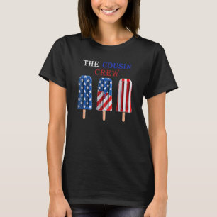 4th Of July Us Flag Popsicl The Cousin Crew 4 T-Shirt