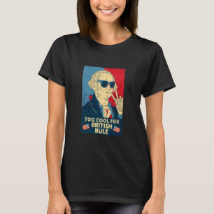 4th Of July USA George Washington Too Cool For Bri T-Shirt