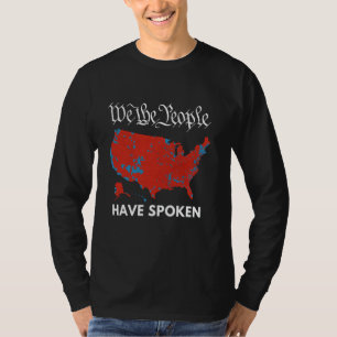 4th of July We The People Have Spoken USA Voting M T-Shirt
