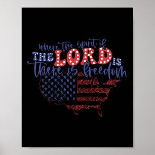 4th Of July Where The Spirit Of The Lord Is There Poster