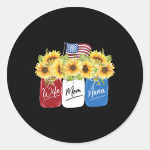 4th Of July Wife Mum Nana Sunflower With American Classic Round Sticker