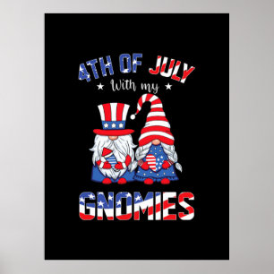 4th Of July With My Gnomies Patriotic Gnome Poster