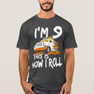 4x4 Monster Truck Im 9 this is how I roll T-Shirt