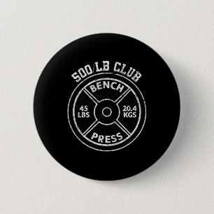 500 Lbs Pound Bench Press Club Gym Weightlifting P 6 Cm Round Badge