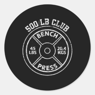 500 Lbs Pound Bench Press Club Gym Weightlifting P Classic Round Sticker