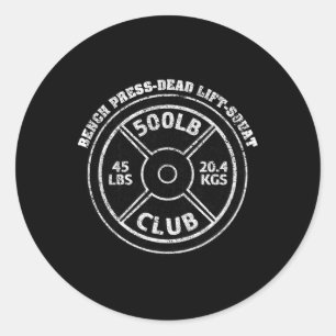 500 Lbs Pound Club Gym Weightlifting Dead Lift Ben Classic Round Sticker