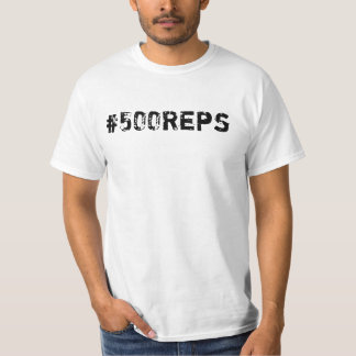 500 Reps T-Shirt