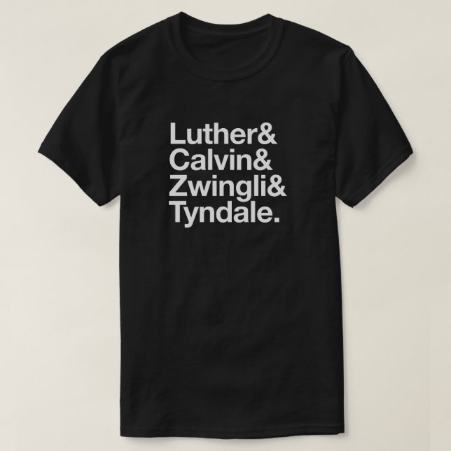 500th Anniversary Reformation Luther Calvin Shirt (Design Front)