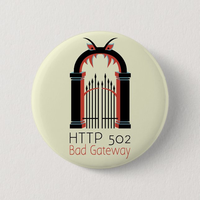 502 Bad Gateway 6 Cm Round Badge (Front)
