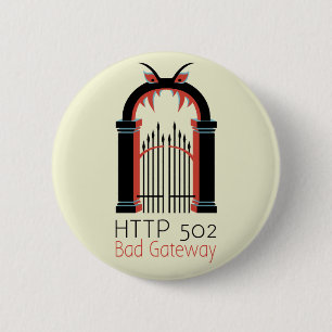 502 Bad Gateway 6 Cm Round Badge