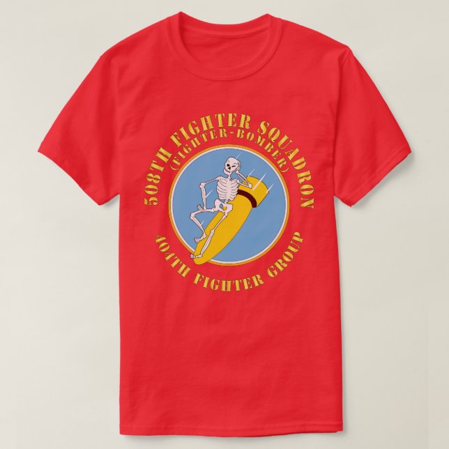 508th Fighter Squadron Fighter Bomber 404th Fighte T-Shirt (Design Front)
