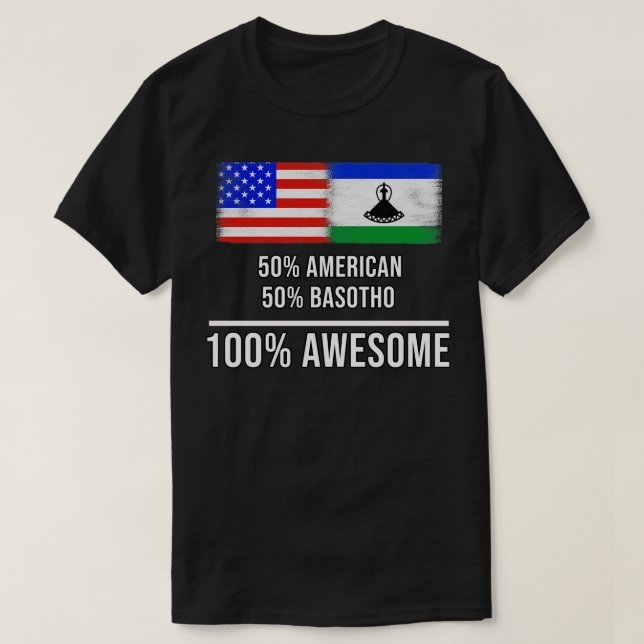 50 American 50 Basotho 100 Awesome Gift for Basoth T-Shirt (Design Front)