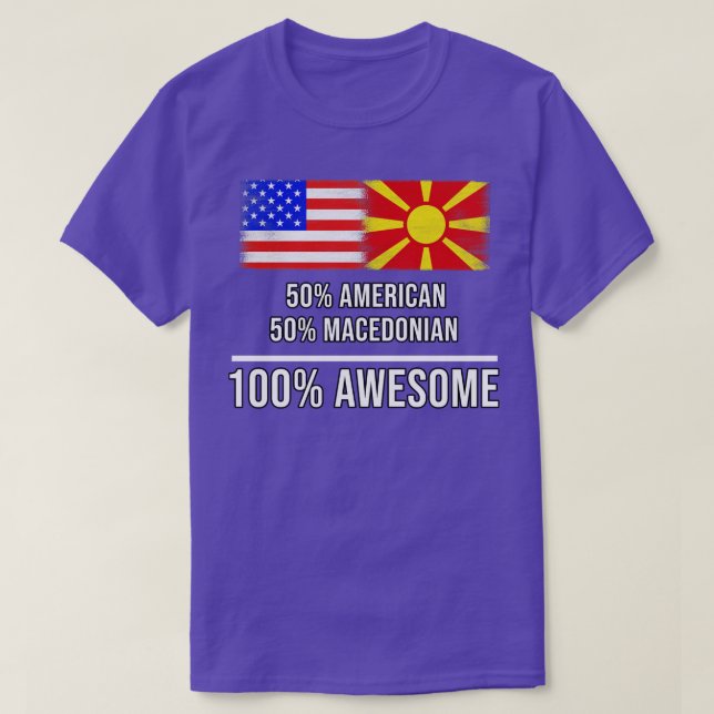 50 American 50 Macedonian 100 Awesome Gift for Mac T-Shirt (Design Front)