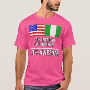 50 American 50 Nigerian 100 Awesome Gift for Niger T-Shirt
