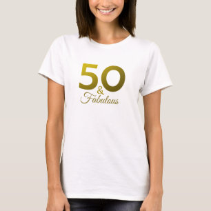 50 And Fabulou Gold Typography 50th Birthday Party T-Shirt