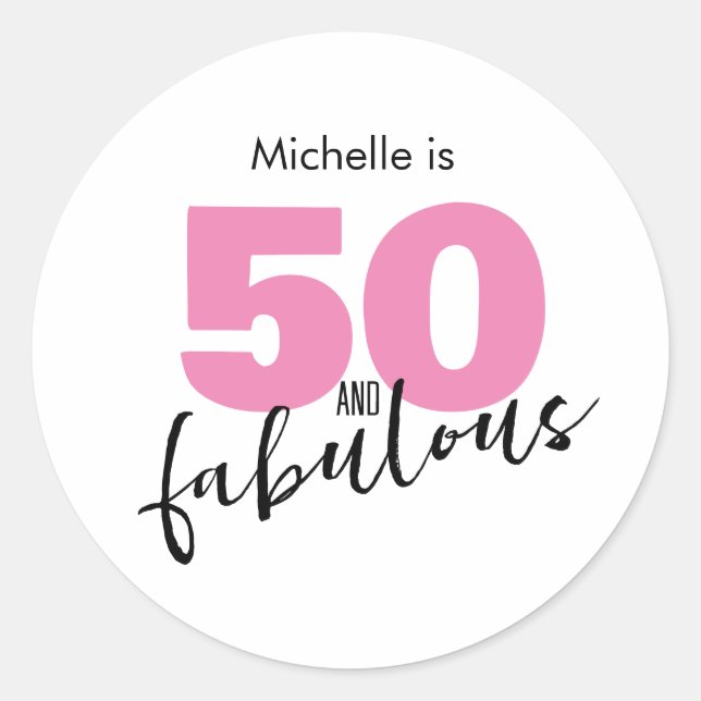 50 and fabulous 50th Birthday gift Fifty pink Classic Round Sticker (Front)