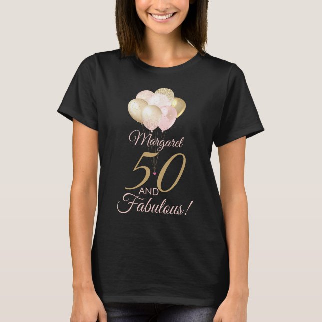 50 and Fabulous 50th Birthday Glitter Balloon T-Shirt (Front)