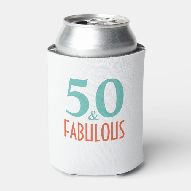 50 and fabulous birthday gift can cooler (Can Front)