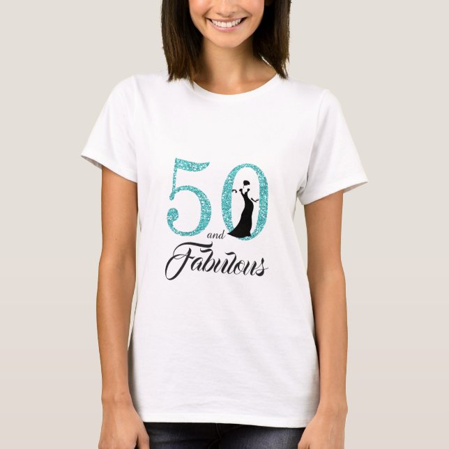 50 and Fabulous Birthday Gift T-Shirt (Front)