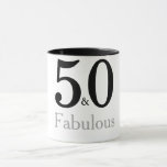 50 and Fabulous Birthday mug<br><div class="desc">Celebrate your birthday with grey and black text</div>