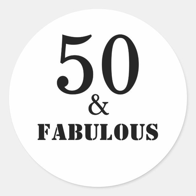 50 And Fabulous Birthday Party Black White Bold Classic Round Sticker (Front)