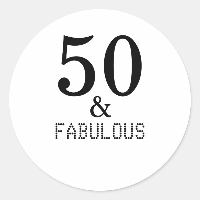 50 And Fabulous Birthday Party Black White Trendy Classic Round Sticker (Front)