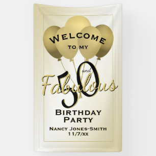 50 and Fabulous Birthday Party -Welcome to my Banner